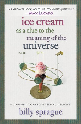 cover image Ice Cream as a Clue to the Meaning of the Universe: A Journey Toward Eternal Delight