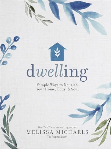 cover image Dwelling: Simple Ways to Nourish Your Home, Body, and Soul