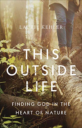 cover image This Outside Life: Finding God in the Heart of Nature