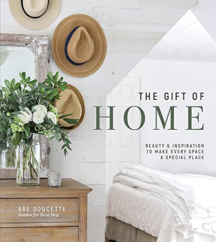 cover image The Gift of Home: Beauty and Inspiration to Make Every Space a Special Place