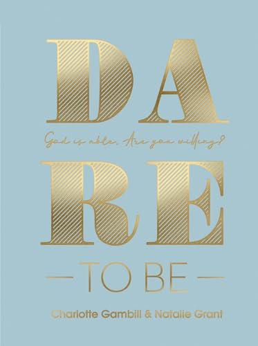cover image Dare to Be: God Is Able. Are You Willing?