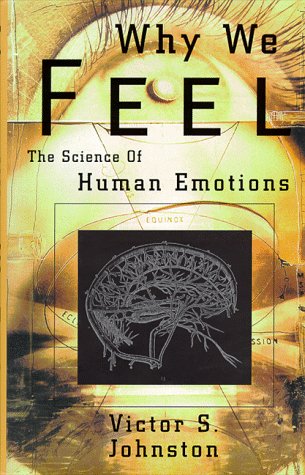 cover image Why We Feel: The Science of Human Emotions