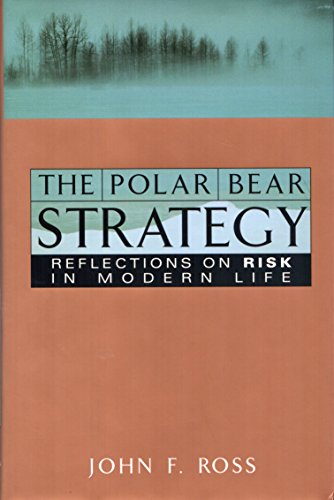 cover image The Polar Bear Strategy: Reflections on Risk in Modern Life