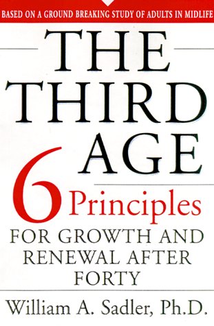 cover image The Third Age: The Six Priciples of Personal Growth and Renewal After 40
