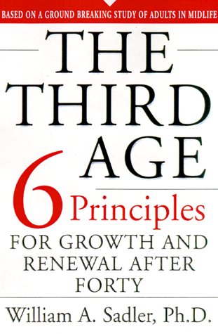 cover image The Third Age: The Six Priciples of Personal Growth and Renewal After 40