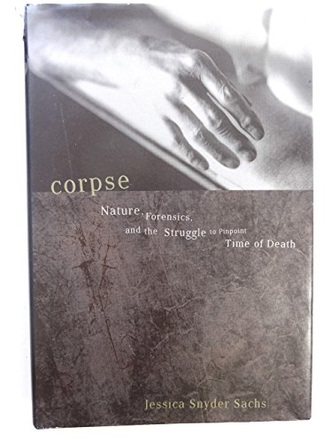 cover image CORPSE: Nature, Forensics, and the Struggle to Pinpoint Time of Death
