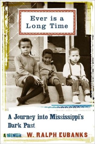 cover image EVER IS A LONG TIME: A Journey into Mississippi's Dark Past