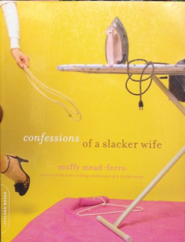 cover image CONFESSIONS OF A SLACKER WIFE