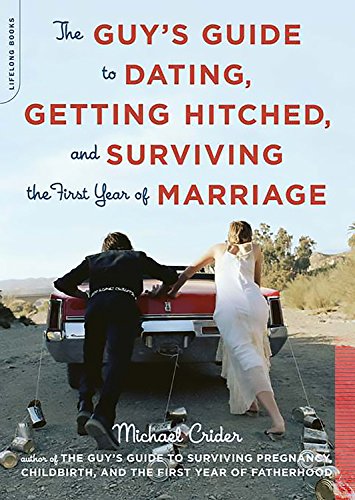 cover image The Slow and Inevitable Crawl Toward Happily Ever After: The Guy's Guide to Getting Hitched