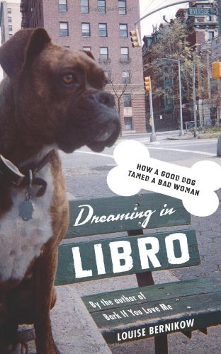 cover image Dreaming in Libro: How a Good Dog Tamed a Bad Woman