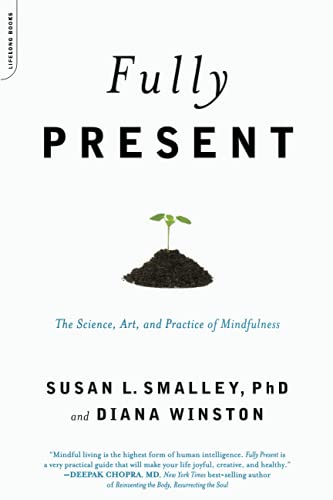 cover image Fully Present: The Science, Art, and Practice of Mindfulness