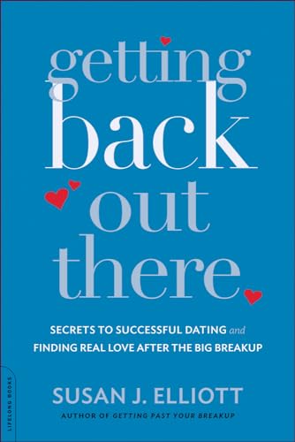 cover image Getting Back out There: Secrets to Successful Dating and Finding True Love After the Big Breakup