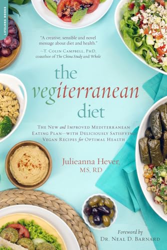 cover image The Vegiterranean Diet: The New and Improved Mediterranean Eating Plan%E2%80%93With Deliciously Satisfying Vegan Recipes for Optimal Health