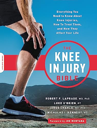 cover image The Knee Injury Bible: Everything You Need to Know About Knee Injuries, How to Treat Them, and How They Affect Your Life