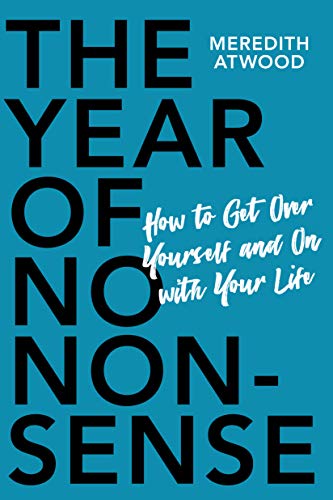 cover image The Year of No Nonsense: How a Little Less Bullshit Can Change Your Life