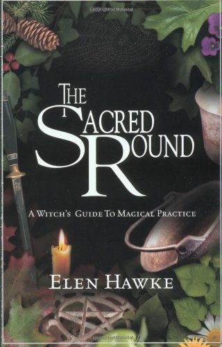 cover image THE SACRED ROUND: A Witch's Guide to Magical Practice