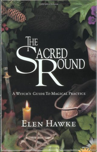 cover image THE SACRED ROUND: A Witch's Guide to Magical Practice