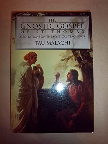 cover image THE GNOSTIC GOSPEL OF ST. THOMAS: Meditations on the Mystical Teachings