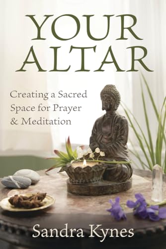 cover image Your Altar: Creating a Sacred Space for Prayer and Meditation
