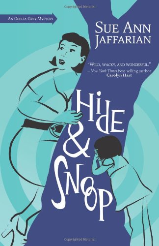 cover image Hide & Snoop: 
An Odelia Grey Mystery