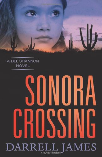 cover image Sonora Crossing: 
A Del Shannon Novel