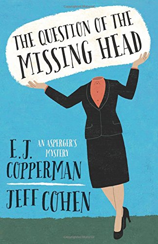 cover image The Question of the Missing Head: An Asperger's Mystery