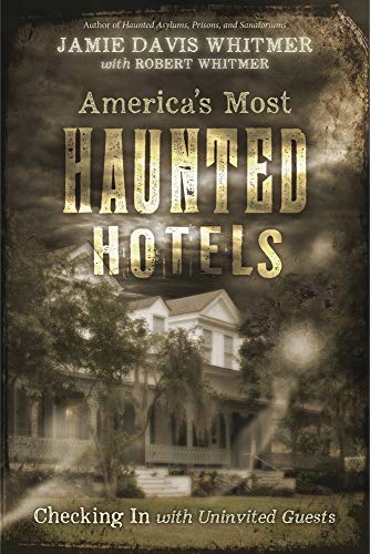 cover image America’s Most Haunted Hotels