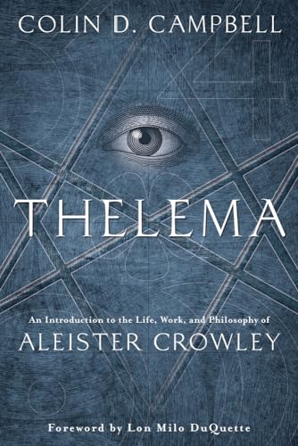 cover image Thelema: An Introduction to the Life, Work, and Philosophy of Aleister Crowley