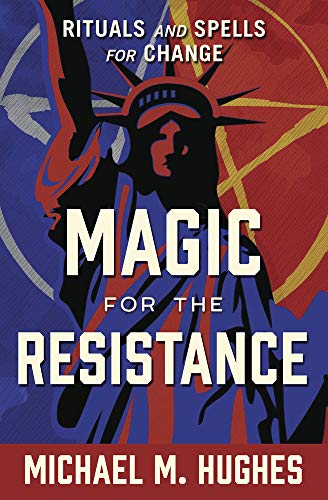 cover image Magic for the Resistance: Rituals and Spells for Change