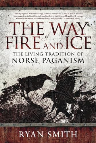 cover image The Way of Fire and Ice: The Living Tradition of Norse Paganism