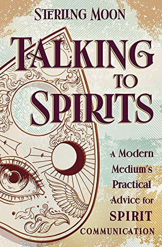 cover image Talking to Spirits: A Modern Medium’s Practical Advice for Spirit Communication