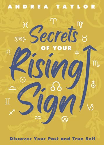 cover image Secrets of Your Rising Sign: Discover Your Past and True Self