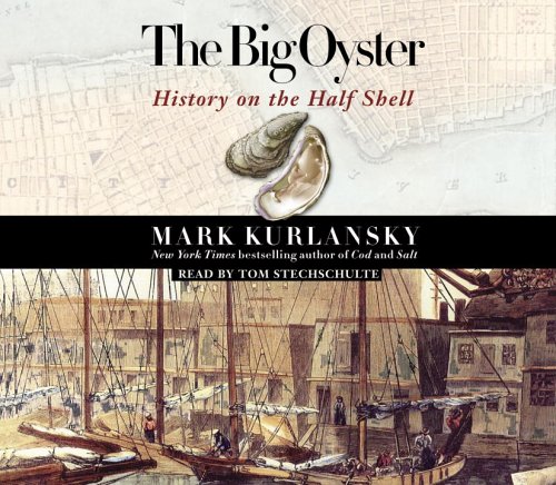 cover image The Big Oyster: History on the Half Shell