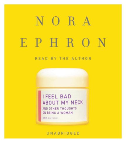 cover image I Feel Bad about My Neck: And Other Thoughts on Being a Woman