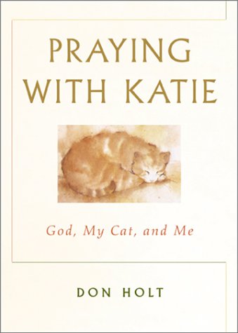 cover image Praying with Katie: God, My Cat, and Me