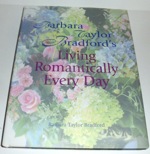cover image Barbara Taylor Bradford's Living Romantically Every Day