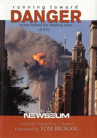 cover image Running Toward Danger: Stories Behind the Breaking News of September 11