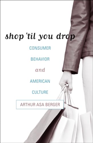 cover image Shop 'Til You Drop: Consumer Behavior and American Culture