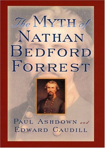 cover image The Myth of Nathan Bedford Forrest