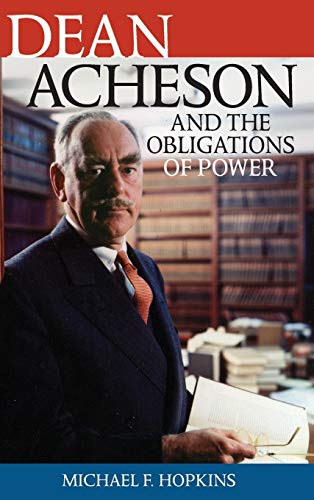 cover image Dean Acheson and the Obligations of Power
