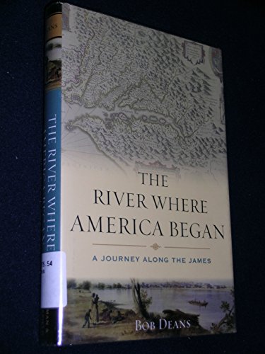 cover image The River Where America Began: A Journey Along the James