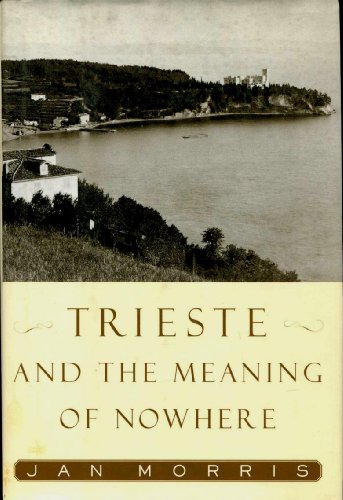 cover image TRIESTE AND THE MEANING OF NOWHERE