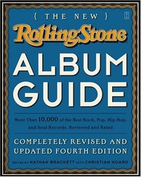 The New Rolling Stone Album Guide: Completely Revised and Updated 4th Edition
