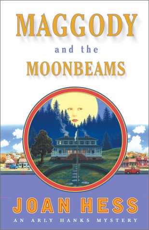 cover image MAGGODY AND THE MOONBEAMS: An Arly Hanks Mystery