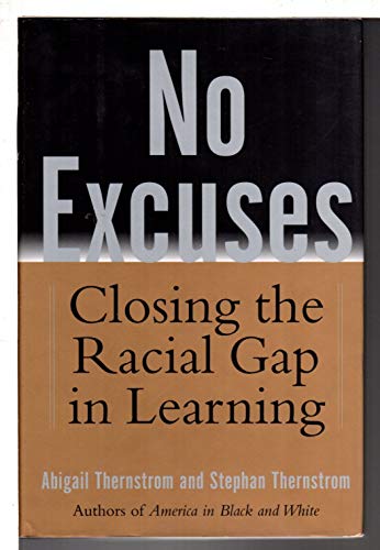 cover image NO EXCUSES: Closing the Racial Gap in Learning