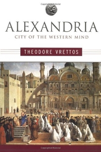 ALEXANDRIA: City of the Western Mind