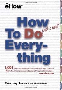 How to Do Just about Everything: Just about