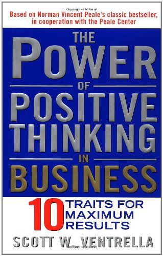 cover image THE POWER OF POSITIVE THINKING IN BUSINESS: The 10 Traits for Maximum Results