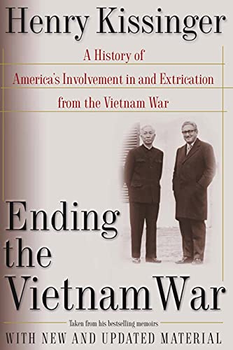 cover image ENDING THE VIETNAM WAR: A History of America's Involvement in and Extrication from the Vietnam War