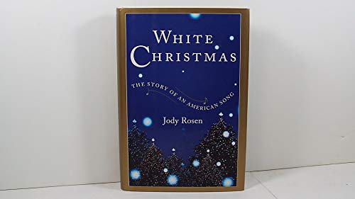 cover image WHITE CHRISTMAS: The Story of an American Song